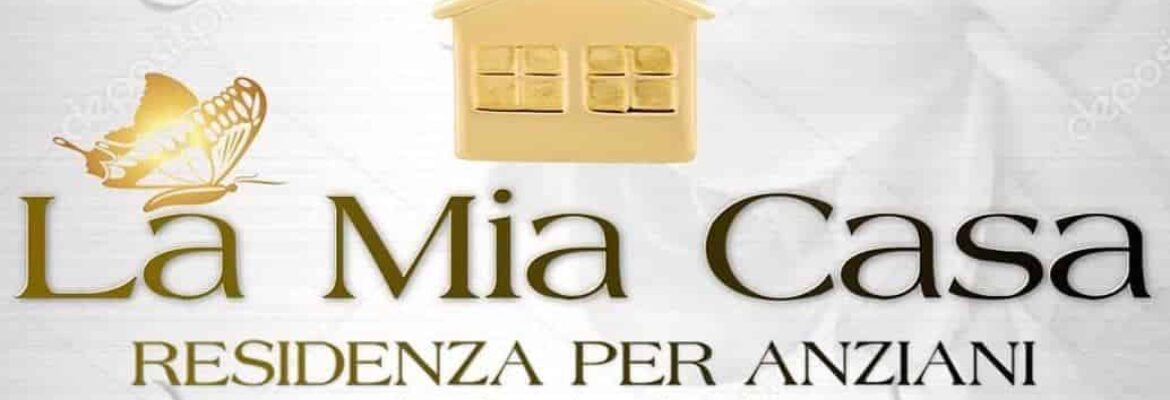 La Mia Casa – Residenza per Anziani